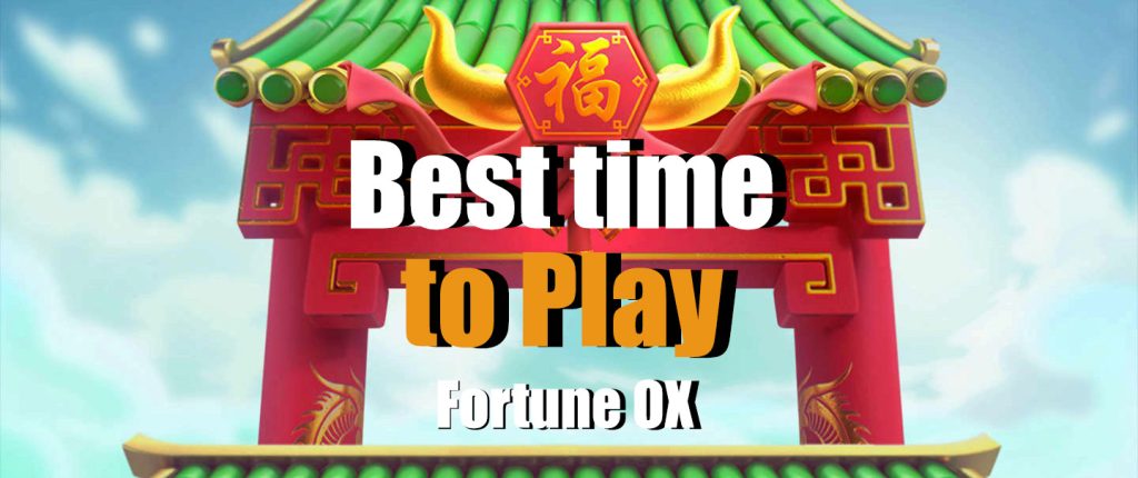 Best Time to Play Fortune OX text with thematic background.